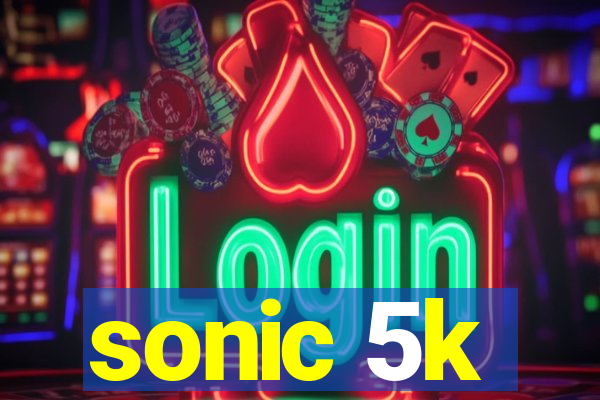 sonic 5k